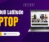 Best Dell Latitude Laptop in Nepal